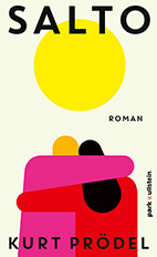 Cover von „Salto“ von Kurt Prödel: Auf hellem Hintergrund umarmen sich stilisierte Figuren in kräftigen Farben, während eine große gelbe Sonne das Bild dominiert.